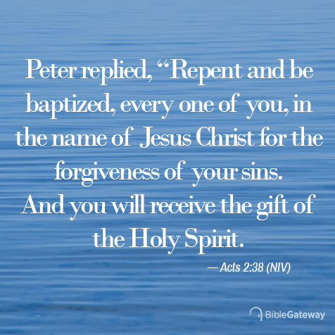 Read Acts 2:38 on Bible Gateway.