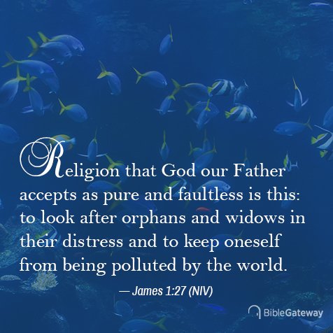 Read James 1:27 on Bible Gateway.